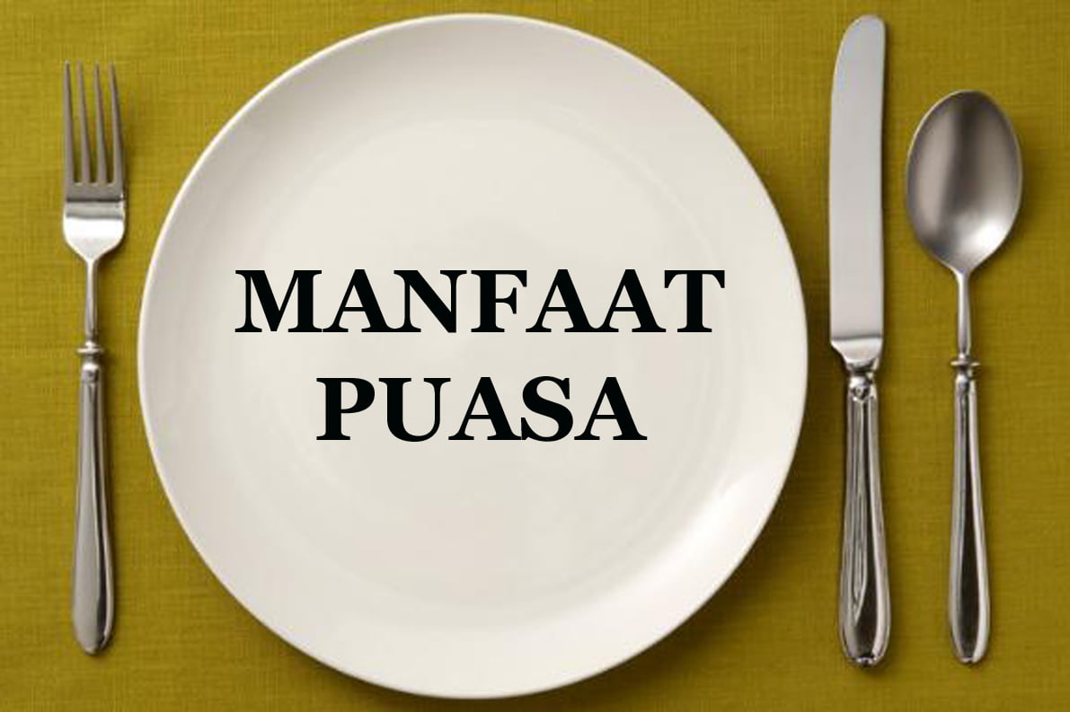 Cek Lagi, Sudahkah Anda Mendapatkan 12 Manfaat Puasa Bagi Kesehatan Ini?