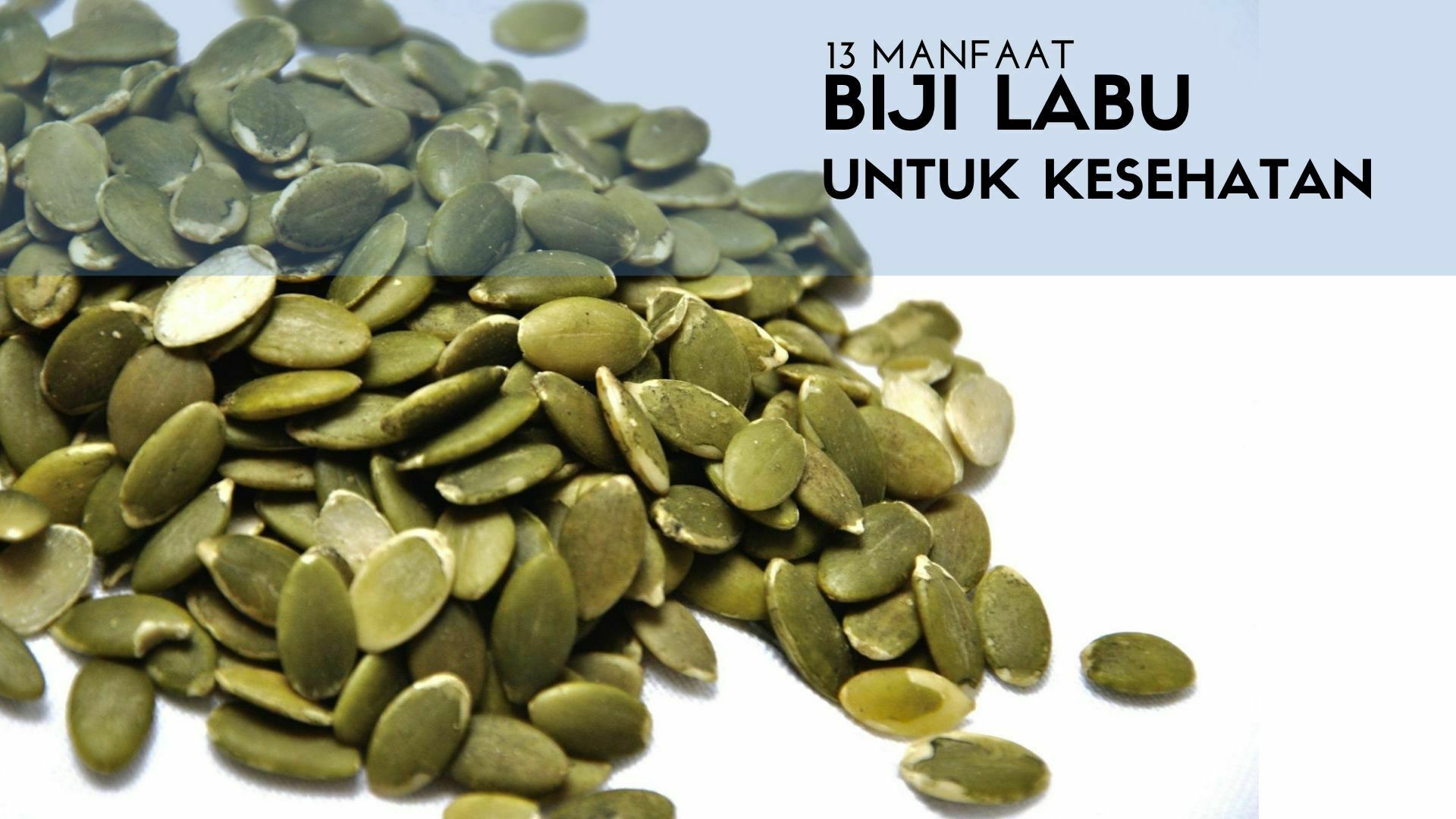 13 Manfaat Biji Labu Untuk Kesehatan Yang Perlu Anda Ketahui