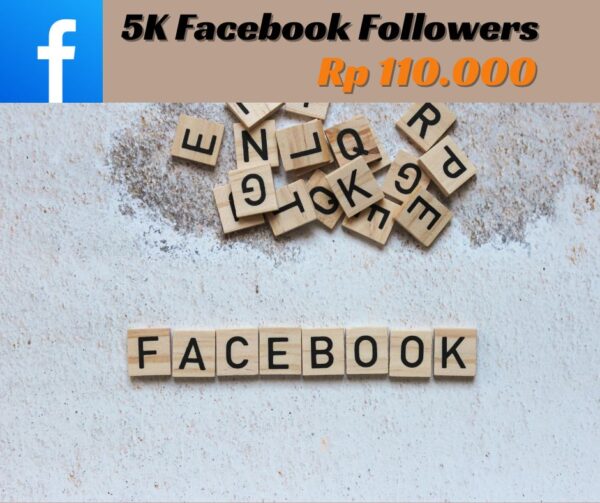 Jual Jasa Tambah 5K Followers Facebook Murah, Mau?