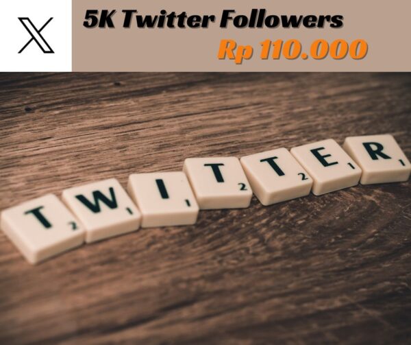 Jual Jasa Tambah 5K Followers Twitter / X Murah